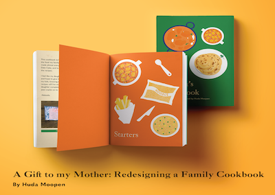 A Gift to my Mother: Redesigning a Family Cookbook – Huda Moopen