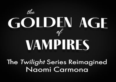 The Golden Age of Vampires – Naomi Carmona